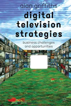 Griffiths |  Digital Television Strategies | Buch |  Sack Fachmedien