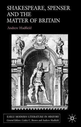 Hadfield |  Shakespeare, Spenser and the Matter of Britain | Buch |  Sack Fachmedien