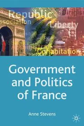 Stevens |  Government and Politics of France | Buch |  Sack Fachmedien