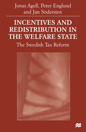 Agell / Englund / Södersten |  Incentives and Redistribution in the Welfare State | eBook | Sack Fachmedien