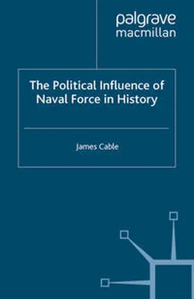Cable |  The Political Influence of Naval Force in History | eBook | Sack Fachmedien