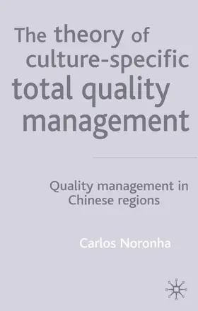 Noronha |  The Theory of Culture-Specific Total Quality Management | Buch |  Sack Fachmedien
