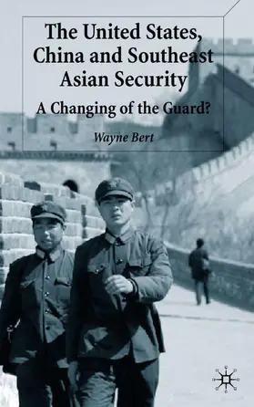 Bert |  The United States, China and Southeast Asian Security | Buch |  Sack Fachmedien