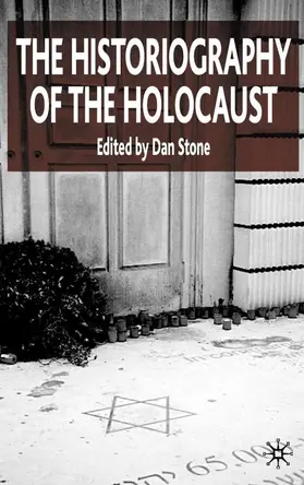 Stone |  The Historiography of the Holocaust | Buch |  Sack Fachmedien