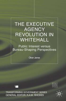 James |  The Executive Agency Revolution in Whitehall | Buch |  Sack Fachmedien