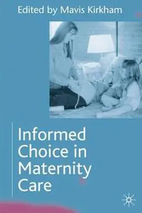 Kirkham | Informed Choice in Maternity Care | Buch | 978-0-333-99843-4 | www.sack.de