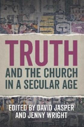 Jasper / Wright |  Truth and the Church in a Secular Age | eBook | Sack Fachmedien