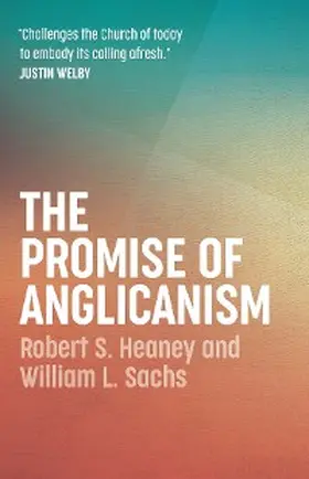 Heaney / Sachs |  The Promise of Anglicanism | eBook | Sack Fachmedien
