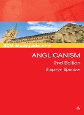 Spencer |  SCM Studyguide: Anglicanism | eBook | Sack Fachmedien