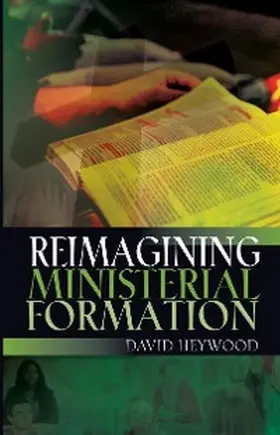 Heywood |  Reimagining Ministerial Formation | eBook | Sack Fachmedien