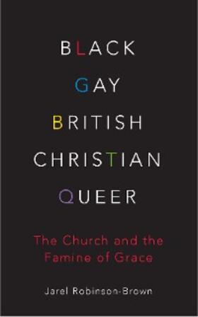 Robinson-Brown |  Black, Gay, British, Christian, Queer | eBook | Sack Fachmedien