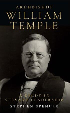 Spencer |  Archbishop William Temple | eBook | Sack Fachmedien