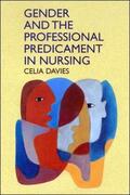 Davies |  Gender and the Professional Predicament in Nursing | Buch |  Sack Fachmedien