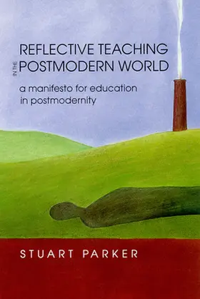 Parker |  Reflective Teaching in the Postmodern World | Buch |  Sack Fachmedien