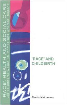 Katbamna | Race and Childbirth | Buch | 978-0-335-19946-4 | sack.de
