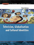 Barker |  Television, Globalization and Cultural Identities | Buch |  Sack Fachmedien
