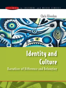 Weedon |  Identity and Culture: Narratives of Difference and Belonging | Buch |  Sack Fachmedien