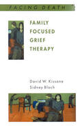 Kissane / Bloch |  Family Focused Grief Therapy | Buch |  Sack Fachmedien