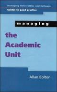 Bolton |  Managing the Academic Unit | Buch |  Sack Fachmedien