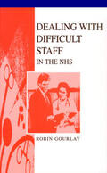 Gourlay |  Dealing with Difficult Staff in the Nhs | Buch |  Sack Fachmedien