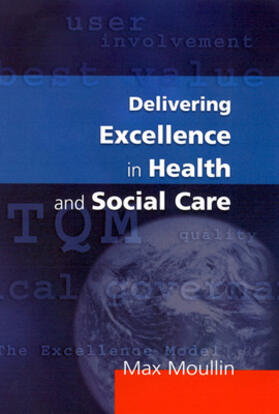 Moullin | Delivering Excellence in Health and Social Care | Buch | 978-0-335-20888-3 | sack.de