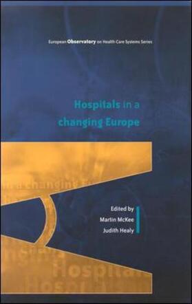Mckee / Healy | Hospitals in a Changing Europe | Buch | 978-0-335-20928-6 | sack.de