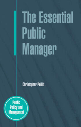 Pollitt | The Essential Public Manager | Buch | 978-0-335-21232-3 | sack.de