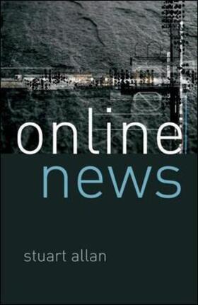 Allan |  Online News: Journalism and the Internet | Buch |  Sack Fachmedien