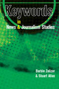 Zelizer / Allan |  Keywords in News and Journalism Studies | Buch |  Sack Fachmedien