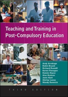 Armitage / Bryant / Dunnill | Teaching and Training in Post-Compulsory Education | Buch | 978-0-335-22267-4 | sack.de