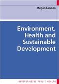 Landon |  Environment, Health and Sustainable Development | Buch |  Sack Fachmedien