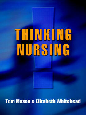 Mason / Mason-Whitehead | Thinking Nursing | Buch | 978-0-335-22636-8 | sack.de