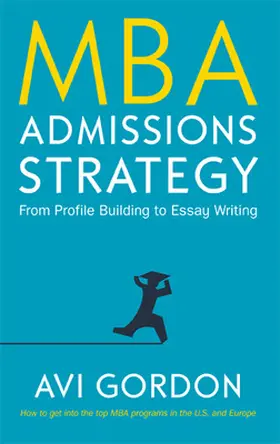Gordon |  MBA Admissions Strategy: From Profile Building to Essay Writing | Buch |  Sack Fachmedien