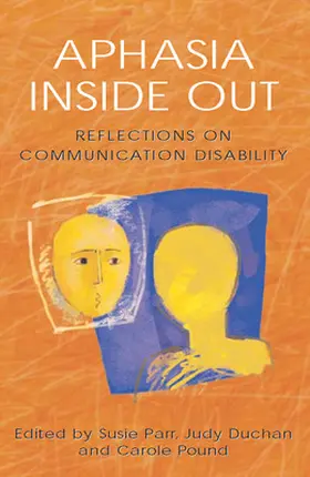Parr / Duchan / Pound |  Aphasia Inside Out | Buch |  Sack Fachmedien