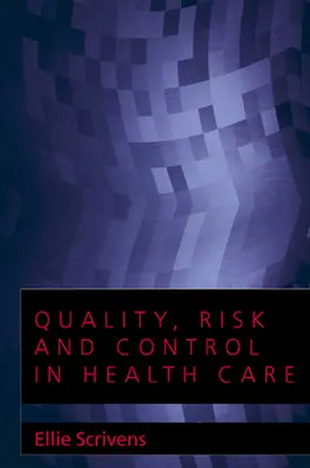 Scrivens |  Quality, Risk and Control in Health Care | Buch |  Sack Fachmedien