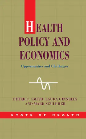 Smith / Sculpher / Ginnelly |  Health Policy and Economics | Buch |  Sack Fachmedien