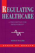 Walshe |  Regulating Healthcare | Buch |  Sack Fachmedien