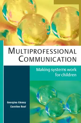 Roaf / Glenny |  Multiprofessional Communication: Making Systems Work for Children | Buch |  Sack Fachmedien
