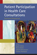 Collins / Britten / Ruusuvuori |  Patient Participation in Health Care Consultations | Buch |  Sack Fachmedien
