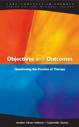 Elton Wilson / Syme |  Objectives and Outcomes | Buch |  Sack Fachmedien