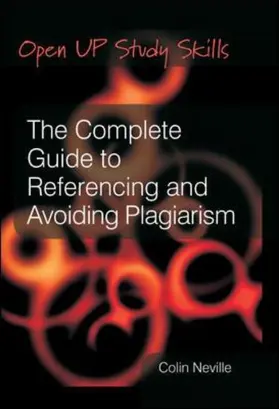 Neville |  The Complete Guide to Referencing and Avoiding Plagarism | Buch |  Sack Fachmedien