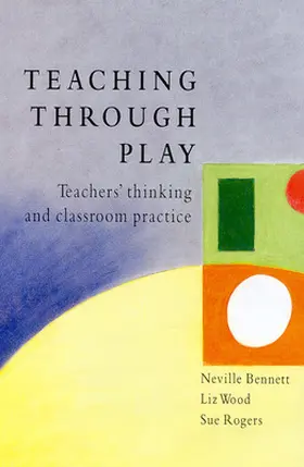 Bennett |  TEACHING THROUGH PLAY | Buch |  Sack Fachmedien