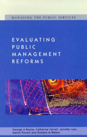 Boyne / Farrell / Law | Evaluating Public Management Reforms | Buch | 978-0-335-23086-0 | sack.de