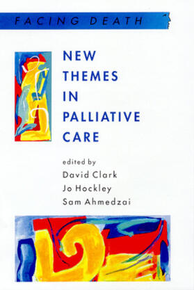Clark / Hockley / Ahmedzai |  New Themes in Palliative Care | Buch |  Sack Fachmedien