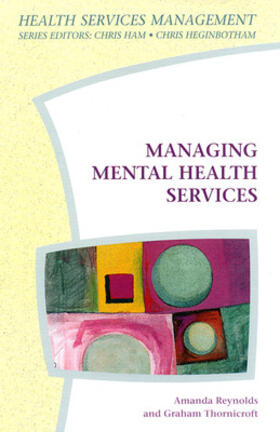 Reynolds / Thornicroft | Managing Mental Health Services | Buch | 978-0-335-23124-9 | sack.de