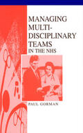 Gorman |  Managing Multi-Disciplinary Teams in the NHS | Buch |  Sack Fachmedien