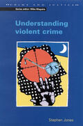 Jones |  Understanding Violent Crime | Buch |  Sack Fachmedien