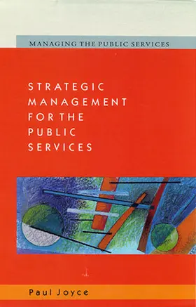 Joyce |  Strategic Management for the Public Services | Buch |  Sack Fachmedien
