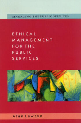Lawton | Ethical Management for the Public Services | Buch | 978-0-335-23209-3 | sack.de