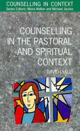 Lyall | Counselling in the Pastoral and Spiritual Context | Buch | 978-0-335-23214-7 | sack.de